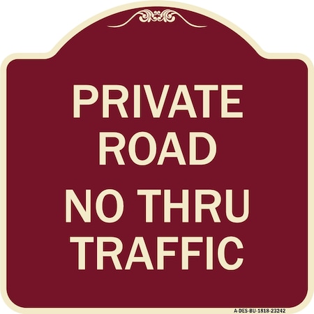 Private Road No Thru Traffic Heavy-Gauge Aluminum Architectural Sign